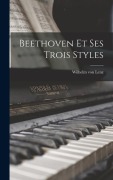 Cover-Bild zum Titel 'Beethoven Et Ses Trois Styles' von 'Wilhelm Von Lenz'