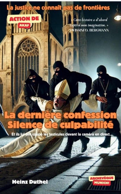 La dernière confession. Silence de culpabilité - Heinz Duthel