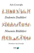 Cover-Bild zum Titel 'Dedemin Dedikleri Ninemin Bildikleri' von 'Ayla Cinaroglu'