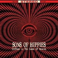 Griffons At The Gates Of Heaven - Sons Of Hippies