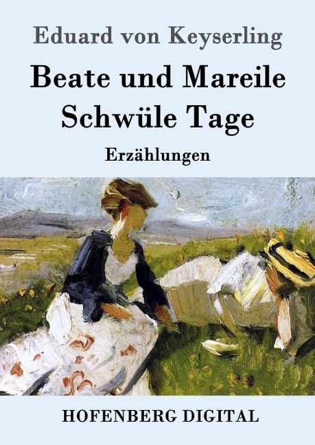 Beate und Mareile / Schwüle Tage - Eduard Von Keyserling
