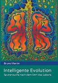 Cover-Bild zum Titel 'Intelligente Evolution' von 'Bruno Martin'
