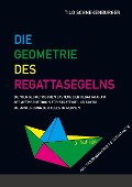 Die Geometrie des Regattasegelns - Tilo Schnekenburger
