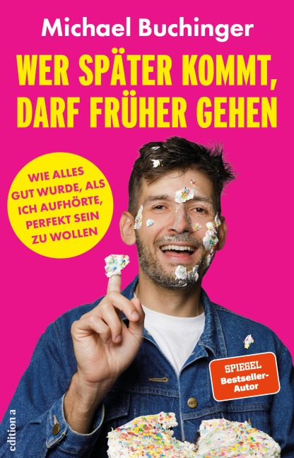 Wer später kommt, darf früher gehen - Michael Buchinger
