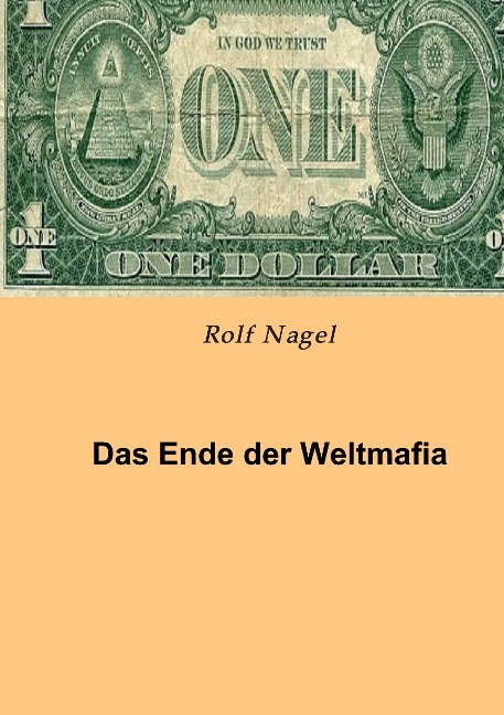 Das Ende der Weltmafia - Rolf Nagel