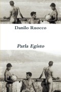 Parla Egisto - Danilo Ruocco