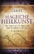 Cover-Bild zum Titel 'Magische Heilkunst' von 'Claire'