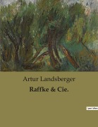 Cover-Bild zum Titel 'Raffke & Cie.' von 'Artur Landsberger'