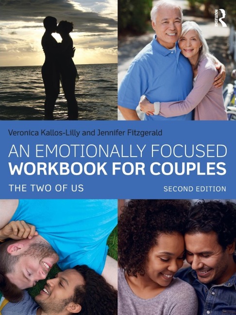 An Emotionally Focused Workbook for Couples - Veronica Kallos-Lilly, Jennifer Fitzgerald
