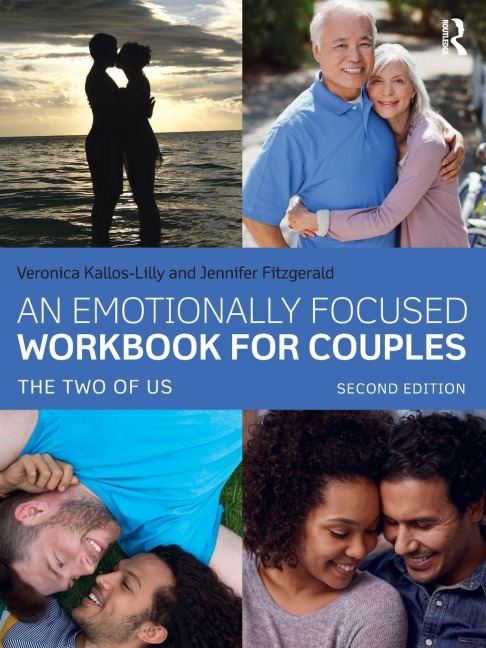 An Emotionally Focused Workbook for Couples - Veronica Kallos-Lilly, Jennifer Fitzgerald