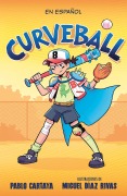 Cover-Bild zum Titel 'Curveball (Spanish Edition)' von 'Pablo Cartaya'