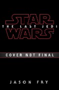 Cover-Bild zum Titel 'Star Wars: Last Jedi. Expanded Edition' von 'Jason Fry'