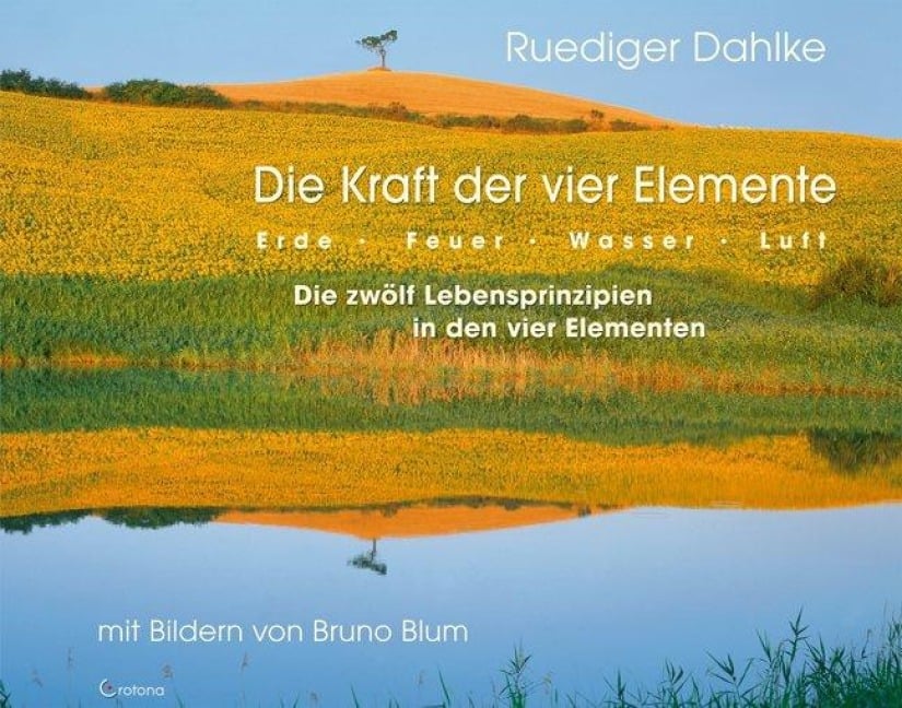 Die Kraft der vier Elemente - Ruediger Dahlke