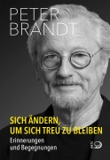 Cover-Bild zum Titel 'Sich ändern, um sich treu zu bleiben' von 'Peter Brandt'
