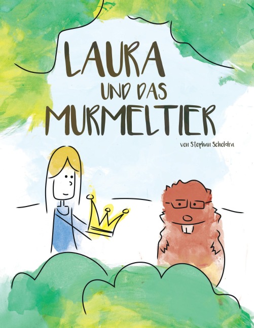Laura und das Murmeltier - Stephan Scholdra