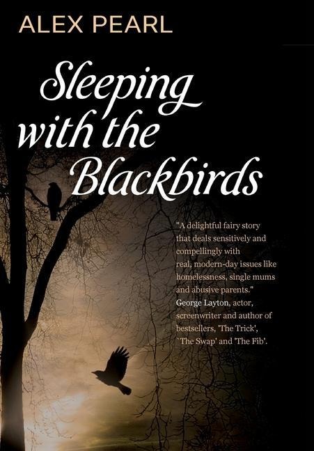 Sleeping with the Blackbirds - Alex Pearl