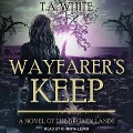 Wayfarer's Keep - T. A. White