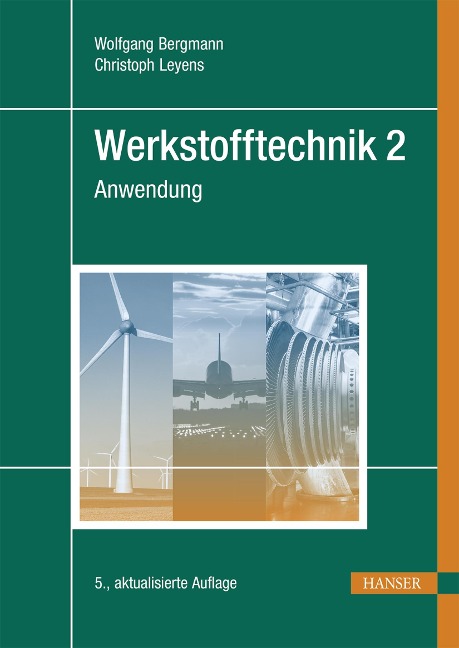 Werkstofftechnik 2 - Wolfgang Bergmann, Christoph Leyens