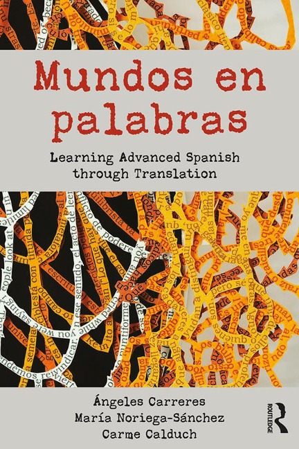 Mundos en palabras - Ángeles Carreres, Carme Calduch, María Noriega-Sánchez
