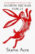 Cover-Bild zum Titel 'Starve Acre' von 'Andrew Michael Hurley'