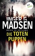 Mord in Jütland: Die toten Puppen - Inger Gammelgaard Madsen