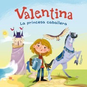 Cover-Bild zum Titel 'Valentina. La Princesa Caballera' von 'Giuditta Campello'