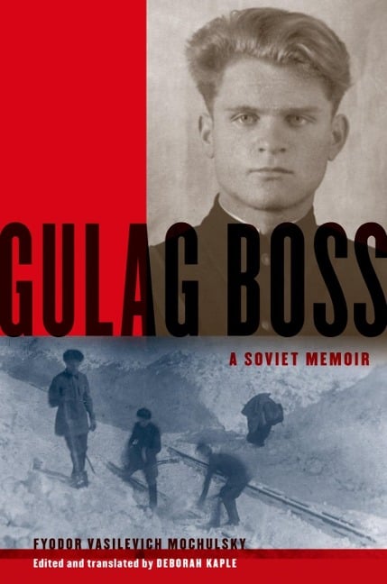Gulag Boss - Fyodor Vasilevich Mochulsky