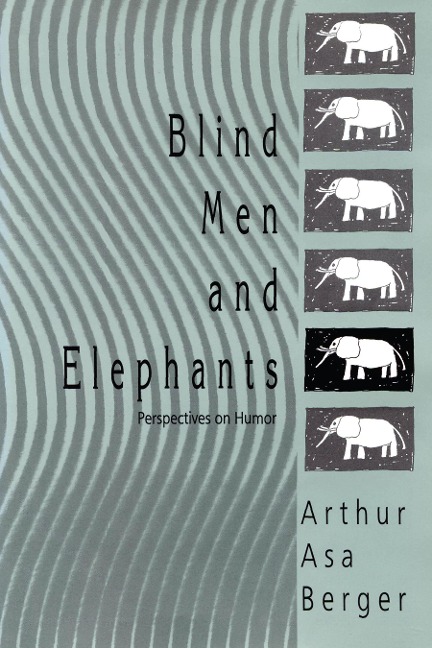 Blind Men and Elephants - Arthur Asa Berger