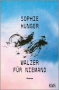 Cover-Bild zum Titel 'Walzer für Niemand' von 'Sophie Hunger'