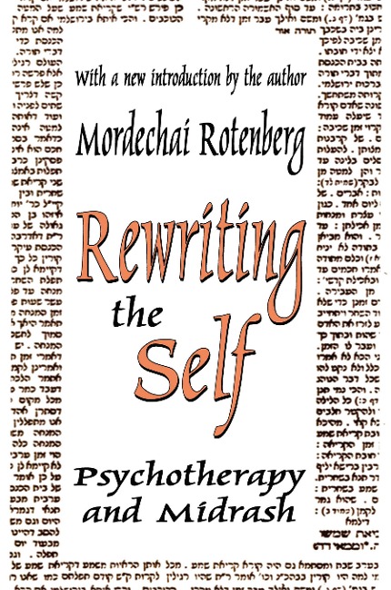 Rewriting the Self - Mordechai Rotenberg