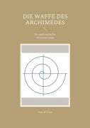 Cover-Bild zum Titel 'Die Waffe des Archimedes' von 'Henrik Kratz'