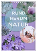 Rundherum Natur (Tischkalender 2026 DIN A5 hoch), CALVENDO Monatskalender - Christine B-B Müller