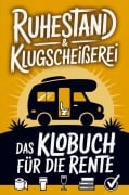 Cover-Bild zum Titel 'Ruhestand & Klugscheißerei - Lustiges Klobuch für die Rente' von 'Hannes Brenkler'
