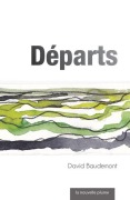 Cover-Bild zum Titel 'Départs' von 'David Beaudemont'
