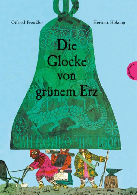 Die Glocke von grünem Erz - Otfried Preußler, Herbert Holzing