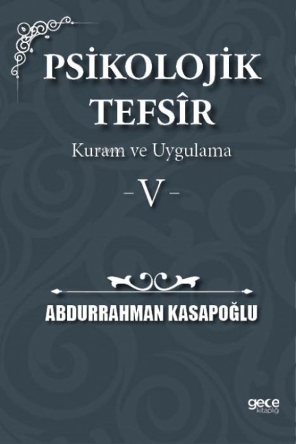 Psikolojik Tefsir Kuram ve Uygulama 5 - Abdurrahman Kasapoglu
