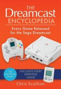Cover-Bild zum Titel 'The Dreamcast Encyclopedia' von 'Chris Scullion'
