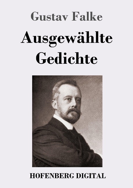 Ausgewählte Gedichte - Gustav Falke