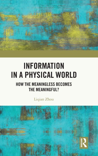 Information in a Physical World - Liqian Zhou