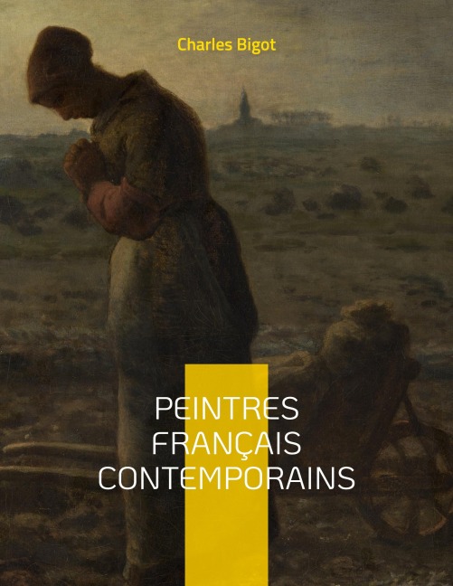 Peintres français contemporains - Charles Bigot
