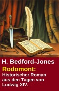 Cover-Bild zum Titel 'Rodomont: Historischer Roman aus den Tagen von Ludwig XIV.' von 'H. Bedford-Jones'