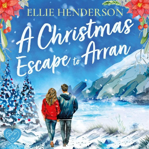 A Christmas Escape to Arran - Ellie Henderson