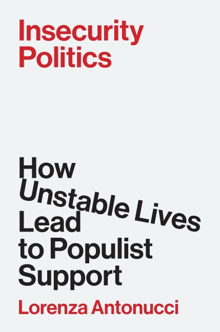 Insecurity Politics - Lorenza Antonucci