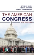 Cover-Bild zum Titel 'The American Congress' von 'Steven S. Smith, Ryan J. Vander Wielen, Jason M. Roberts'