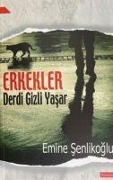 Cover-Bild zum Titel 'Erkekler Derdi Gizli Yasar' von 'Emine Senlikoglu'