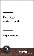 Cover-Bild zum Titel 'Der Dieb in der Nacht' von 'Edgar Wallace'