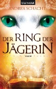 Cover-Bild zum Titel 'Der Ring der Jägerin' von 'Andrea Schacht'