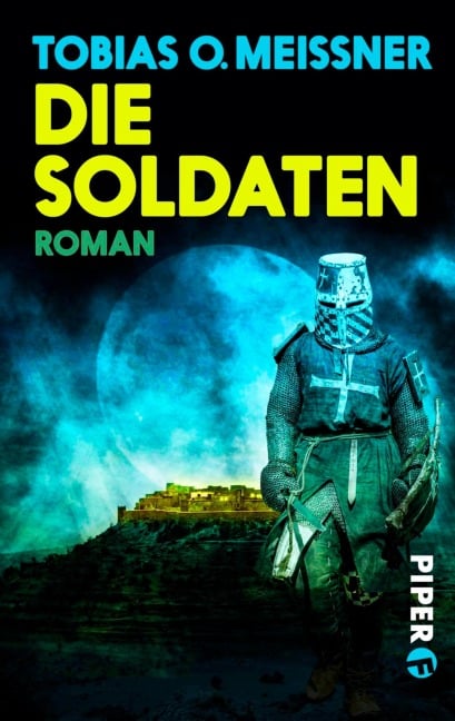 Die Soldaten - Tobias O. Meißner