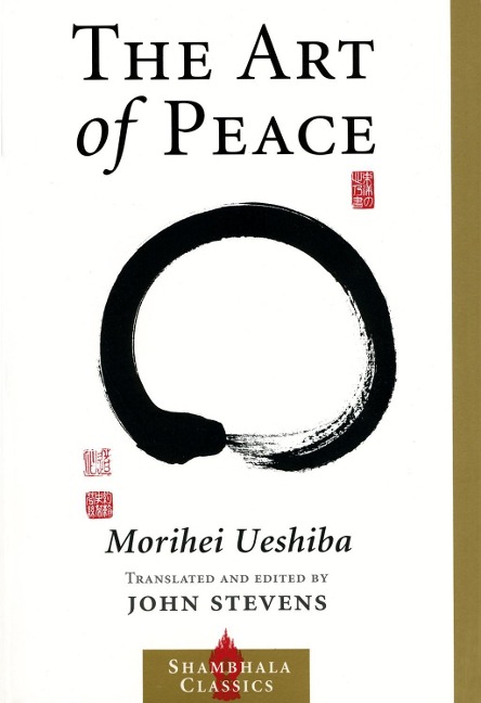 The Art of Peace - Morihei Ueshiba