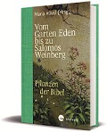 Cover-Bild zum Titel 'Vom Garten Eden bis zu Salomos Weinberg' von 'Maria Häusl'